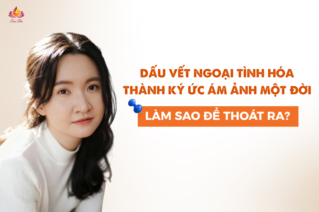 ký ức ám ảnh ngoại tình