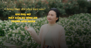 chồng thay đổi phải làm sao