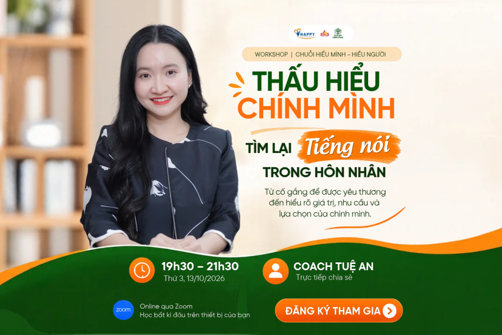 Workshop online miễn phí Thấu hiểu chính mình – Tìm lại tiếng nói trong hôn nhân cùng Tuệ An.