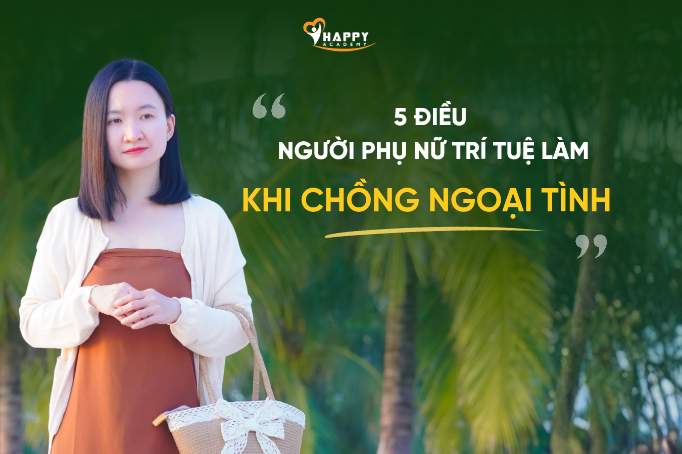Phụ nữ trí tuệ khi chồng ngoại tình chọn cách bình tĩnh và tự chữa lành.